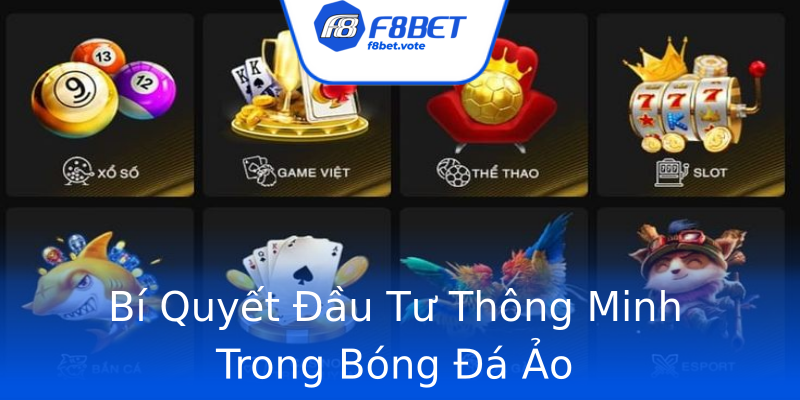 Bí Quyết Đầu Tư Thông Minh Trong Bóng Đá Ảo Bí Quyết Đầu Tư Thông Minh Trong Bóng Đá Ảo