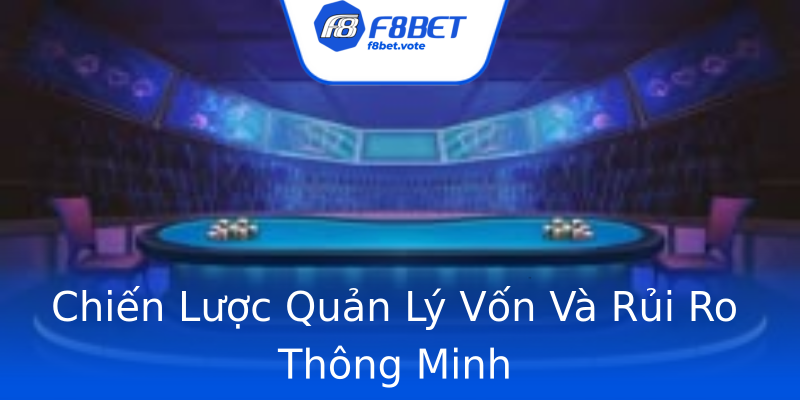 Chiến Lược Quản Lý Vốn Và Rủi Ro Thông Minh Chiến Lược Quản Lý Vốn Và Rủi Ro Thông Minh