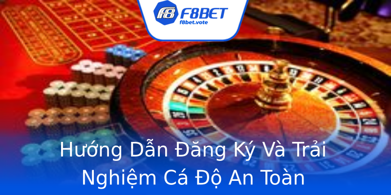 Hướng Dẫn Đăng Ký Và Trải Nghiệm Cá Độ An Toàn Hướng Dẫn Đăng Ký Và Trải Nghiệm Cá Độ An Toàn