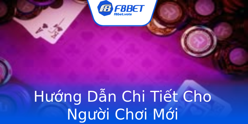 Hướng Dẫn Chi Tiết Cho Người Chơi Mới Hướng Dẫn Chi Tiết Cho Người Chơi Mới