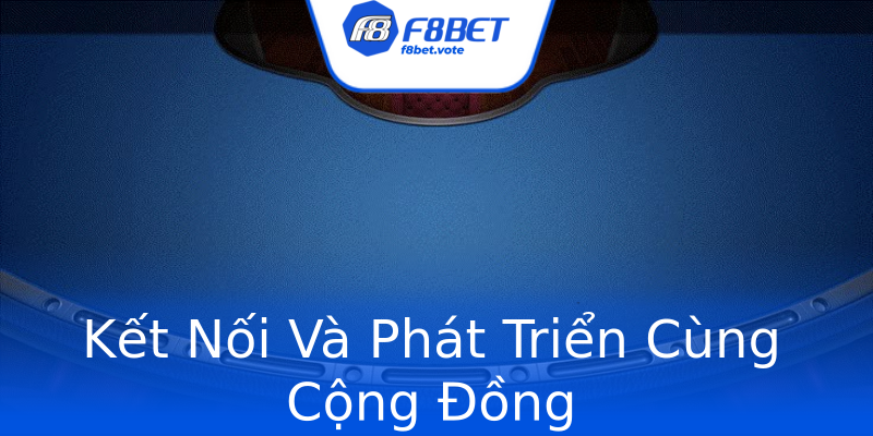 Kết Nối Và Phát Triển Cùng Cộng Đồng Kết Nối Và Phát Triển Cùng Cộng Đồng
