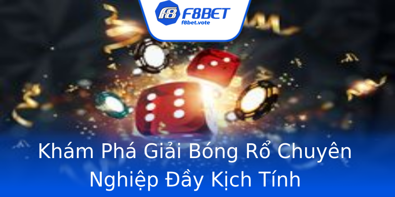 Khám Phá Giải Bóng Rổ Chuyên Nghiệp Đầy Kịch Tính Khám Phá Giải Bóng Rổ Chuyên Nghiệp Đầy Kịch Tính