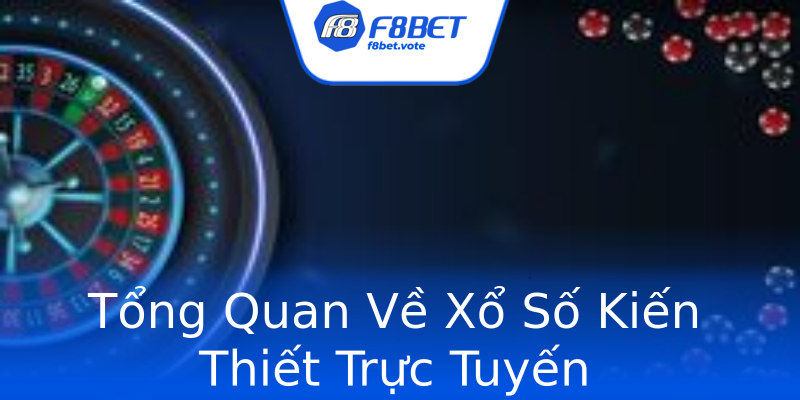 Tổng Quan Về Xổ Số Kiến Thiết Trực Tuyến Tổng Quan Về Xổ Số Kiến Thiết Trực Tuyến